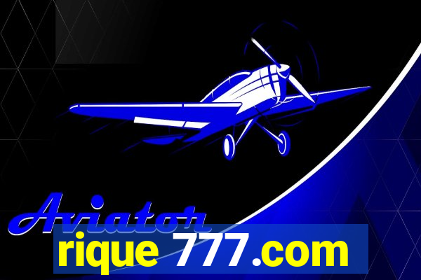 rique 777.com